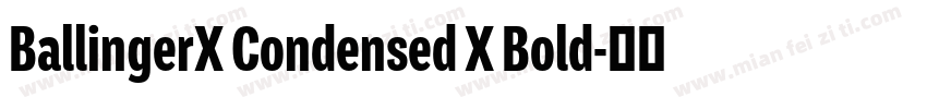 BallingerX Condensed X Bold字体转换
